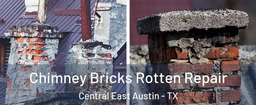 Chimney Bricks Rotten Repair Central East Austin - TX