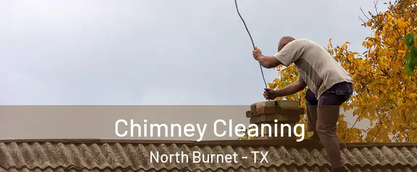 Chimney Cleaning North Burnet - TX