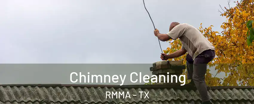 Chimney Cleaning RMMA - TX