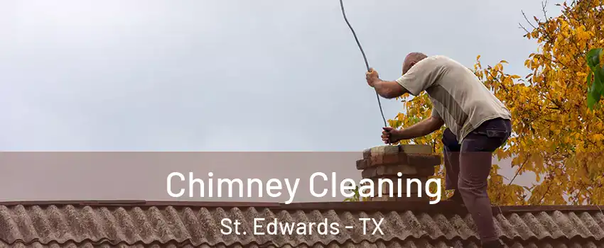 Chimney Cleaning St. Edwards - TX