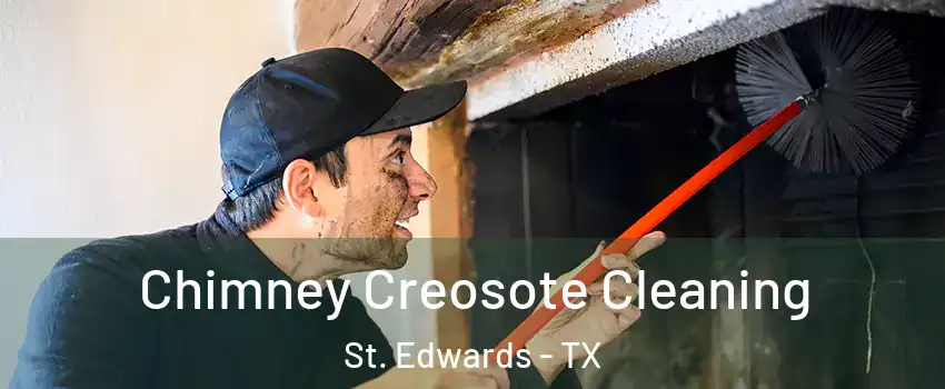 Chimney Creosote Cleaning St. Edwards - TX