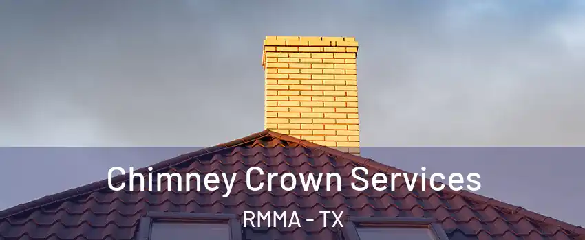 Chimney Crown Services RMMA - TX