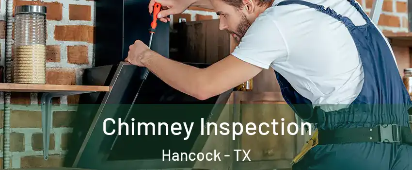 Chimney Inspection Hancock - TX