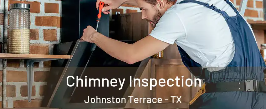 Chimney Inspection Johnston Terrace - TX