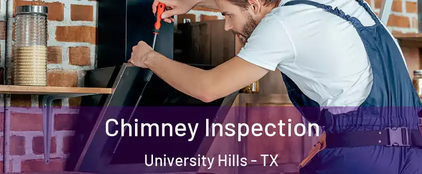 Chimney Inspection University Hills - TX