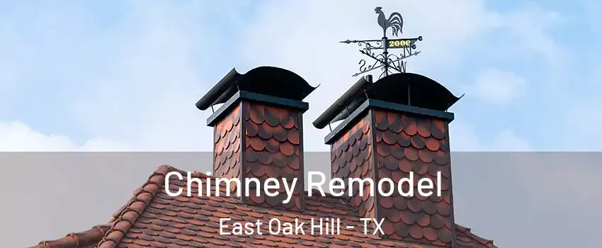 Chimney Remodel East Oak Hill - TX