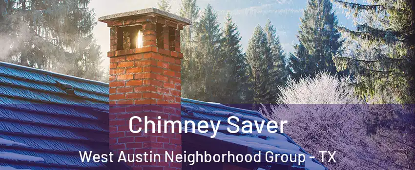 Chimney Saver West Austin Neighborhood Group - TX