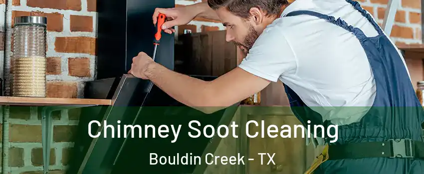 Chimney Soot Cleaning Bouldin Creek - TX