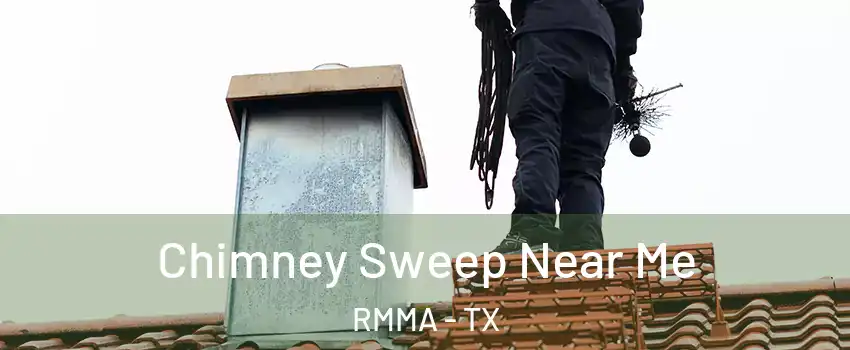 Chimney Sweep Near Me RMMA - TX