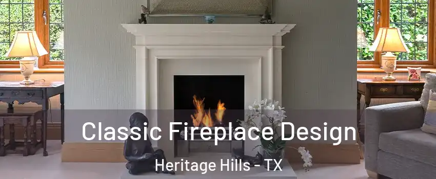 Classic Fireplace Design Heritage Hills - TX