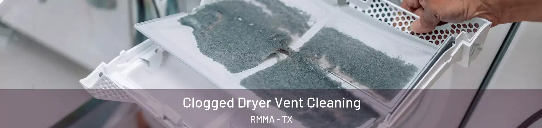 Clogged Dryer Vent Cleaning RMMA - TX