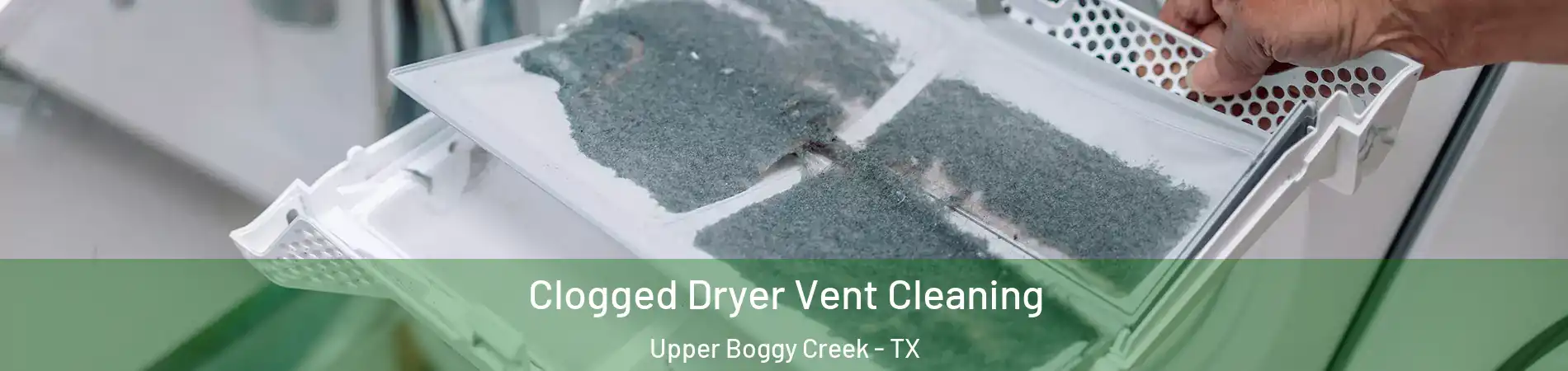 Clogged Dryer Vent Cleaning Upper Boggy Creek - TX