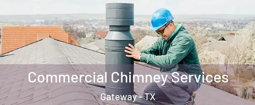 Commercial Chimney Services Gateway - TX