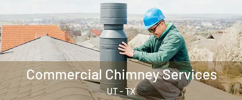 Commercial Chimney Services UT - TX