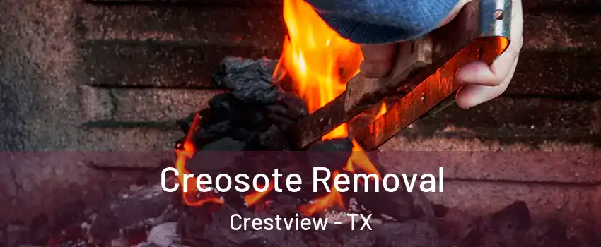 Creosote Removal Crestview - TX