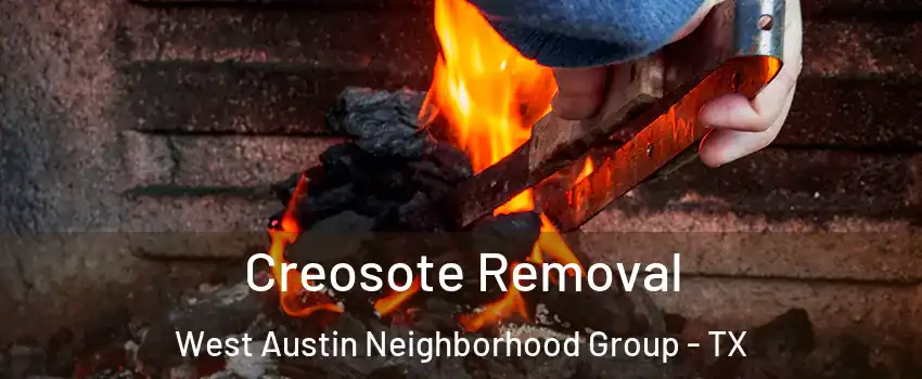 Creosote Removal West Austin Neighborhood Group - TX