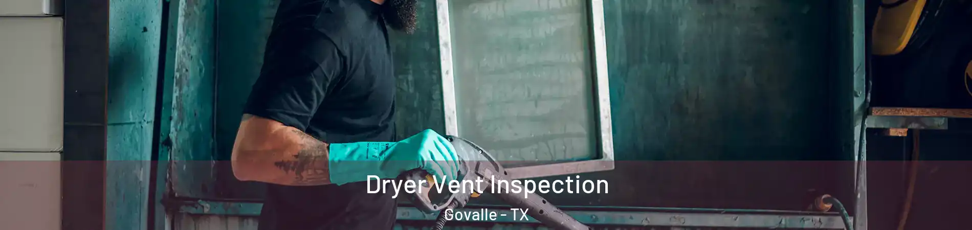 Dryer Vent Inspection Govalle - TX