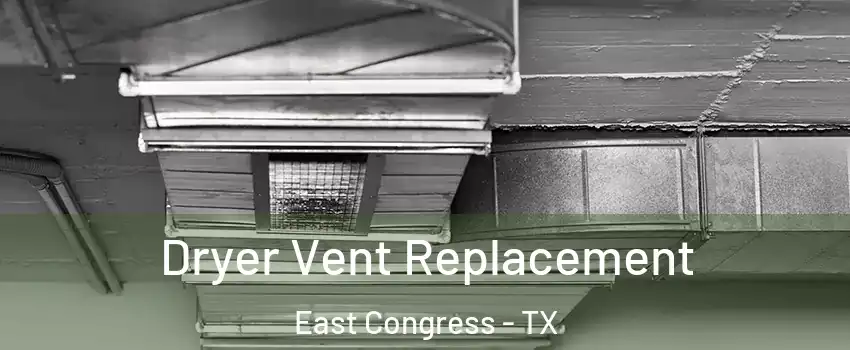 Dryer Vent Replacement East Congress - TX