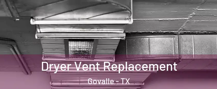 Dryer Vent Replacement Govalle - TX