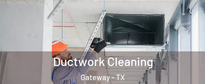 Ductwork Cleaning Gateway - TX