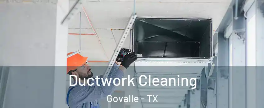 Ductwork Cleaning Govalle - TX