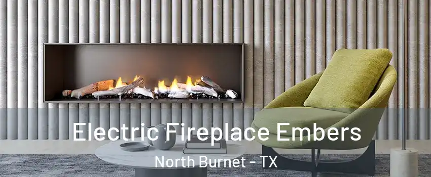 Electric Fireplace Embers North Burnet - TX