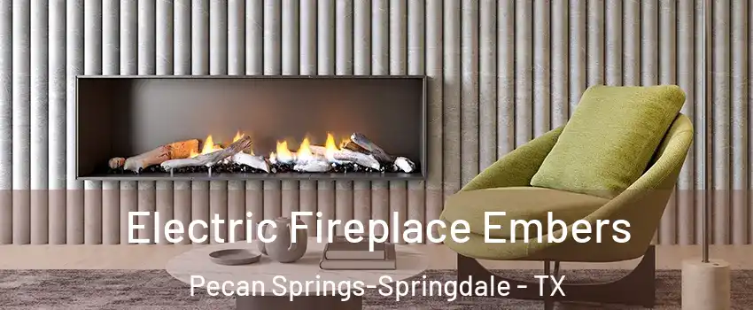 Electric Fireplace Embers Pecan Springs-Springdale - TX