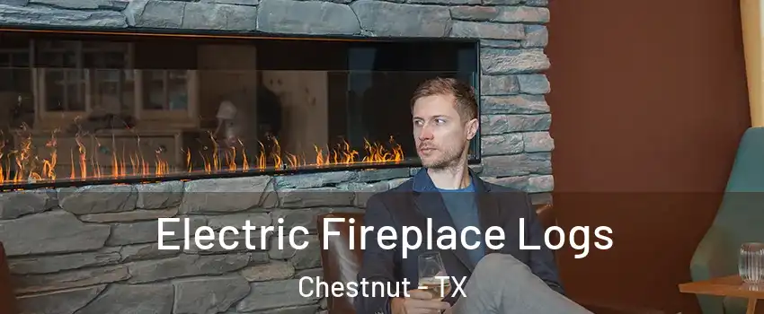 Electric Fireplace Logs Chestnut - TX