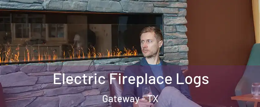 Electric Fireplace Logs Gateway - TX