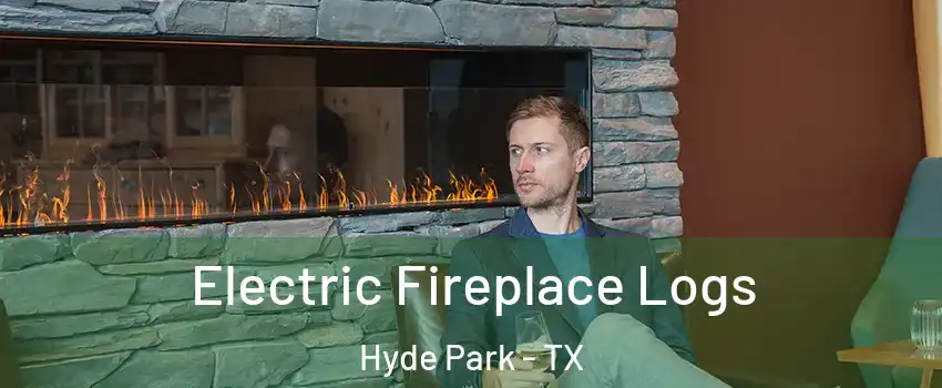 Electric Fireplace Logs Hyde Park - TX