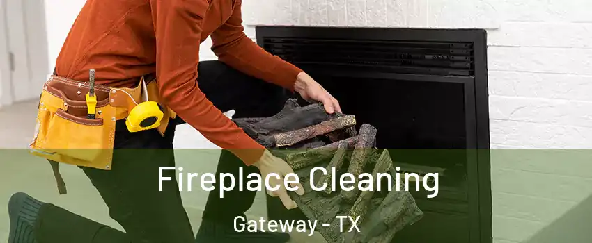 Fireplace Cleaning Gateway - TX