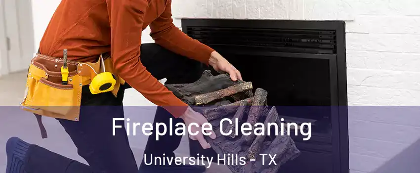 Fireplace Cleaning University Hills - TX