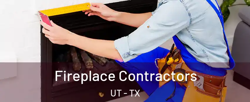 Fireplace Contractors UT - TX