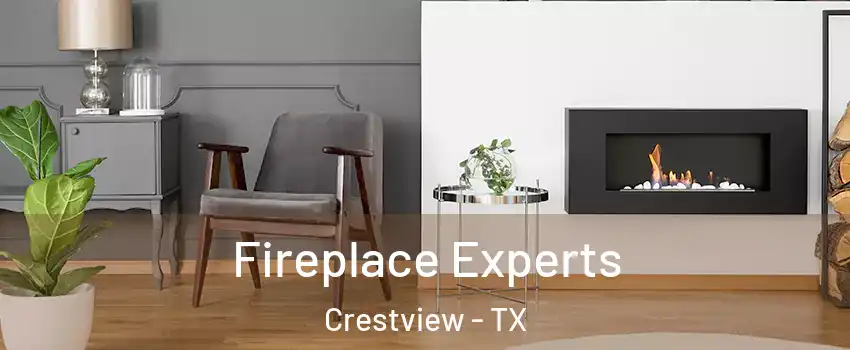 Fireplace Experts Crestview - TX