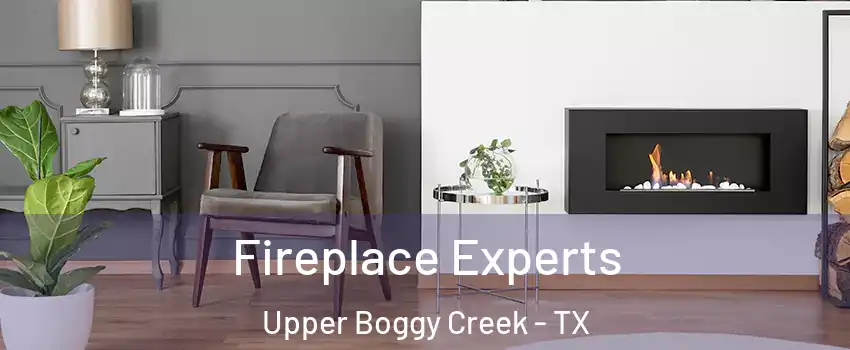 Fireplace Experts Upper Boggy Creek - TX