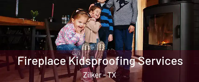 Fireplace Kidsproofing Services Zilker - TX