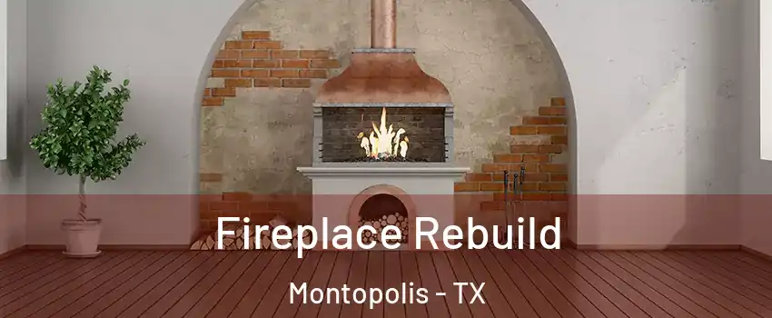 Fireplace Rebuild Montopolis - TX