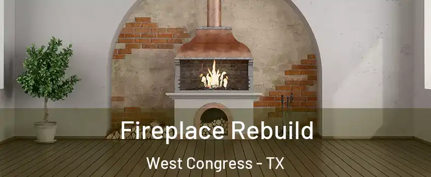 Fireplace Rebuild West Congress - TX