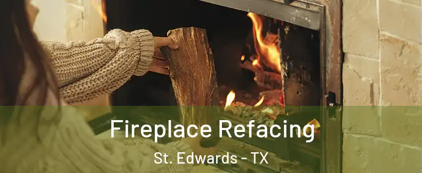 Fireplace Refacing St. Edwards - TX