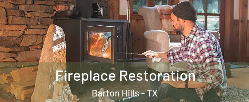 Fireplace Restoration Barton Hills - TX