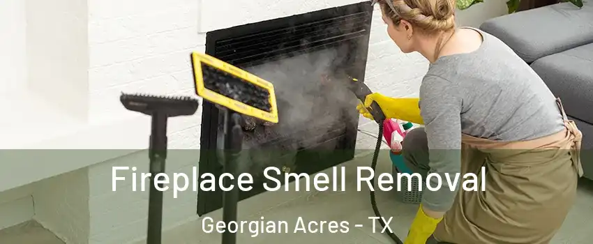 Fireplace Smell Removal Georgian Acres - TX