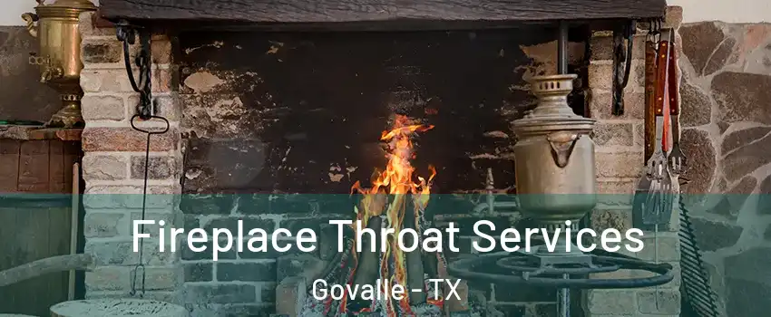 Fireplace Throat Services Govalle - TX