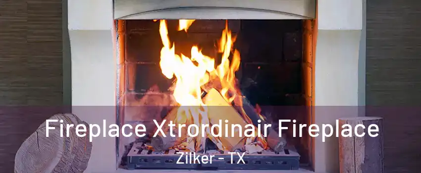 Fireplace Xtrordinair Fireplace Zilker - TX