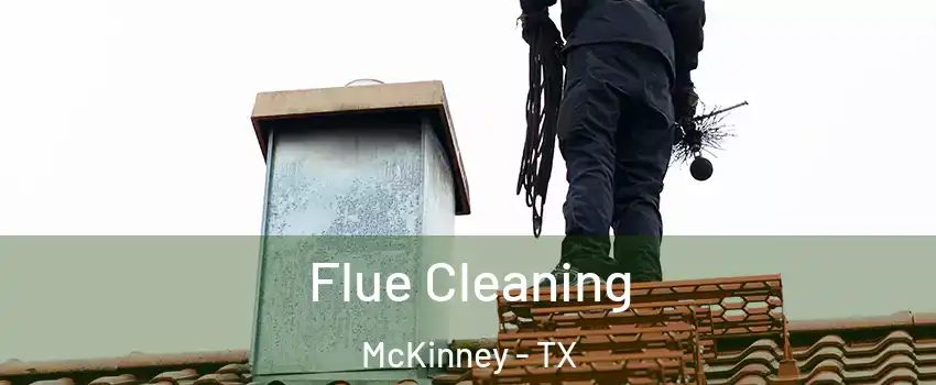 Flue Cleaning McKinney - TX