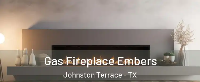 Gas Fireplace Embers Johnston Terrace - TX