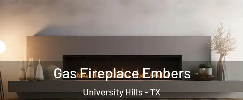 Gas Fireplace Embers University Hills - TX