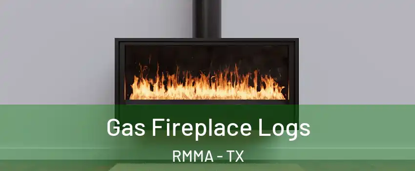 Gas Fireplace Logs RMMA - TX