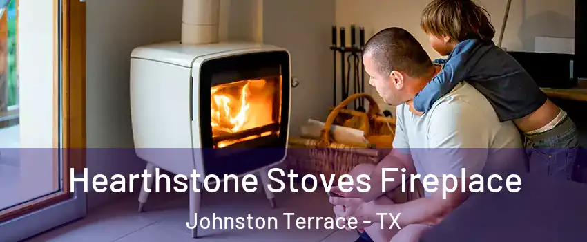 Hearthstone Stoves Fireplace Johnston Terrace - TX