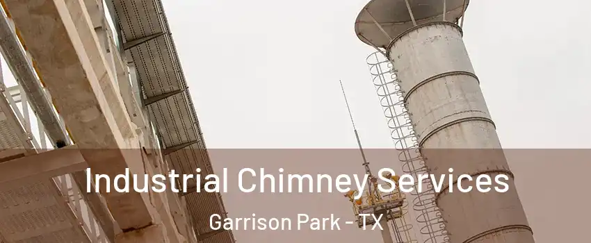 Industrial Chimney Services Garrison Park - TX