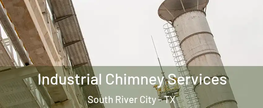 Industrial Chimney Services South River City - TX